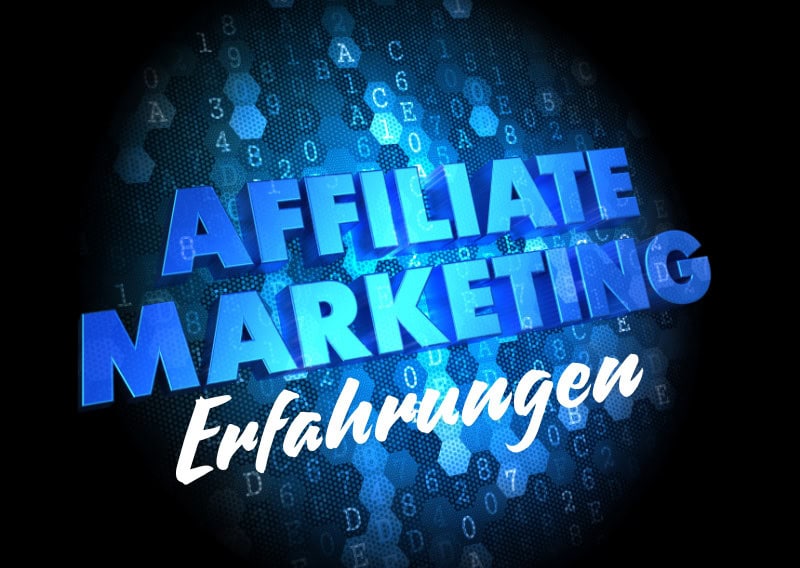 Affiliate Marketing Erfahrungen